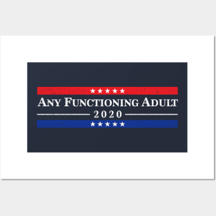 Any Functioning Adult 2020 | Distressed Edition Posters and Art